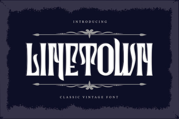 Linetown: The Strategic Edge of Bold, Vintage Typography