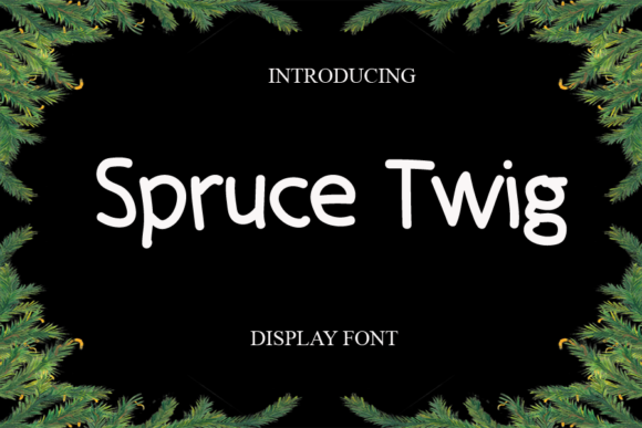 Spruce Twig: Integrating a Playful Display Font into Professional Workflows